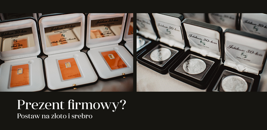 Prezent firmowy? Postaw na złoto i srebro!